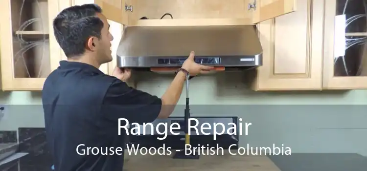 Range Repair Grouse Woods - British Columbia