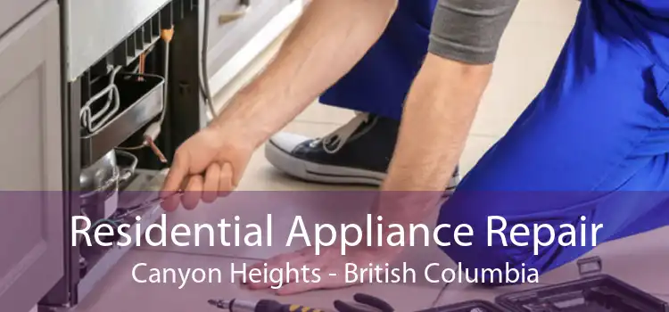Residential Appliance Repair Canyon Heights - British Columbia